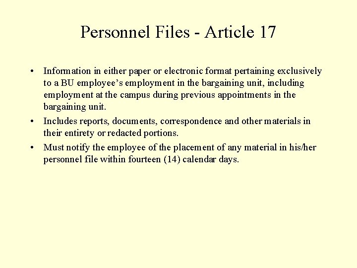 Personnel Files - Article 17 • Information in either paper or electronic format pertaining