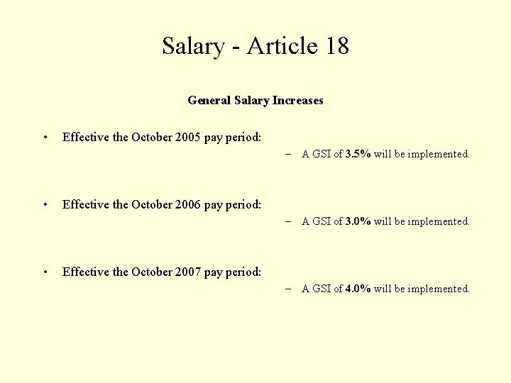 Salary - Article 18 General Salary Increases • Effective the October 2005 pay period: