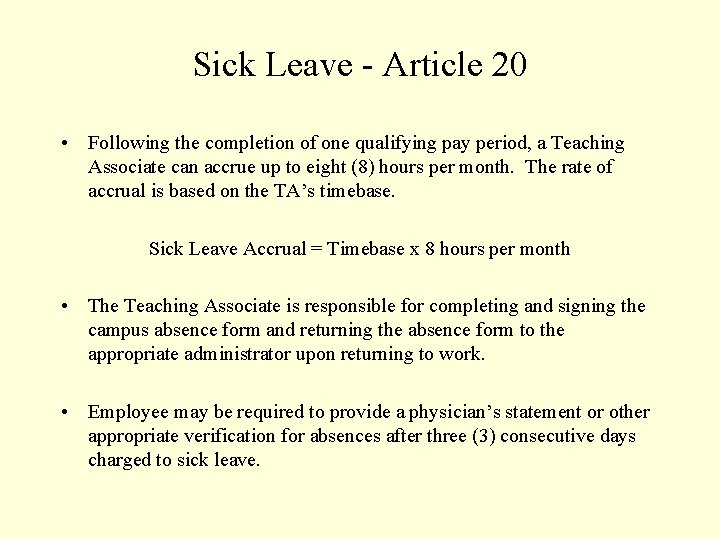 Sick Leave - Article 20 • Following the completion of one qualifying pay period,