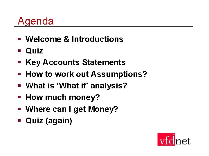 Agenda § § § § Welcome & Introductions Quiz Key Accounts Statements How to