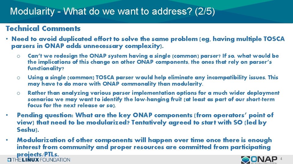 Modularity - What do we want to address? (2/5) Technical Comments • Need to