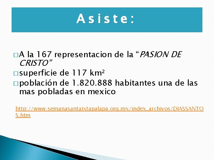 Asiste: �A la 167 representacion de la “PASION DE CRISTO” � superficie de 117