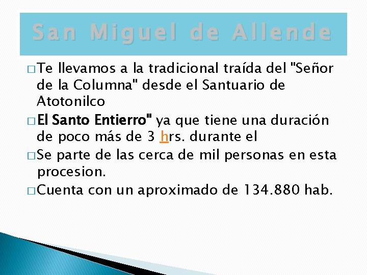 San Miguel de Allende � Te llevamos a la tradicional traída del "Señor de