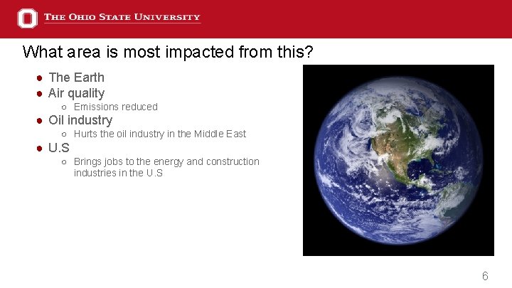 What area is most impacted from this? ● The Earth ● Air quality ○