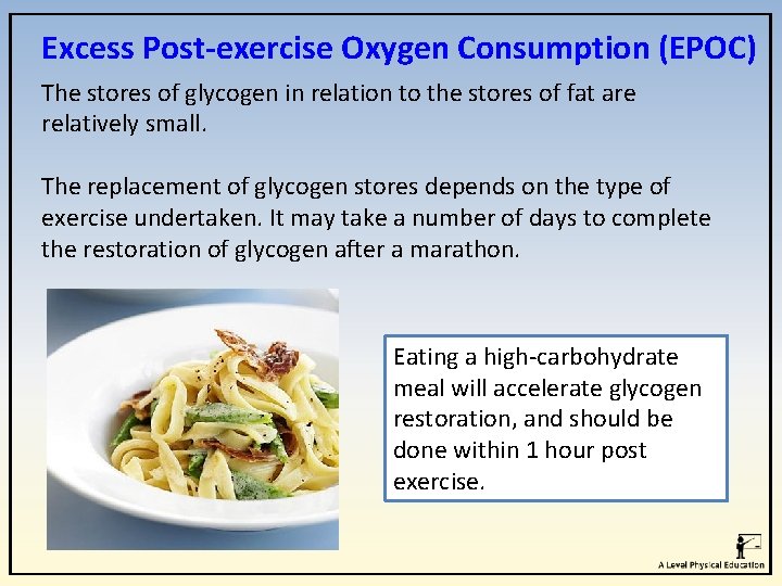 Excess Post-exercise Oxygen Consumption (EPOC) The stores of glycogen in relation to the stores