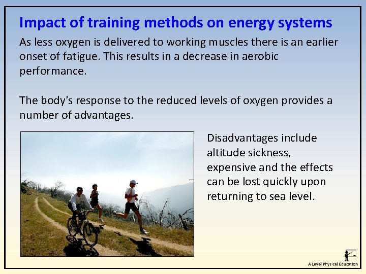 Impact of training methods on energy systems As less oxygen is delivered to working