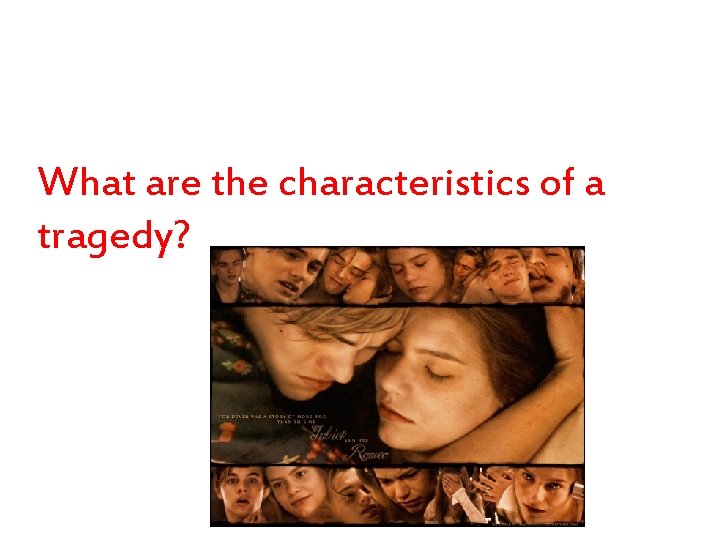 What are the characteristics of a tragedy? 