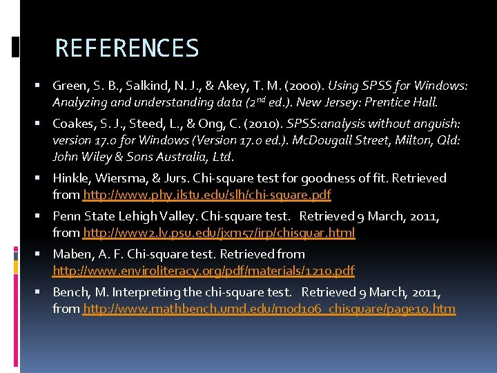 REFERENCES Green, S. B. , Salkind, N. J. , & Akey, T. M. (2000).