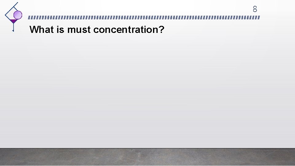 8 What is must concentration? 