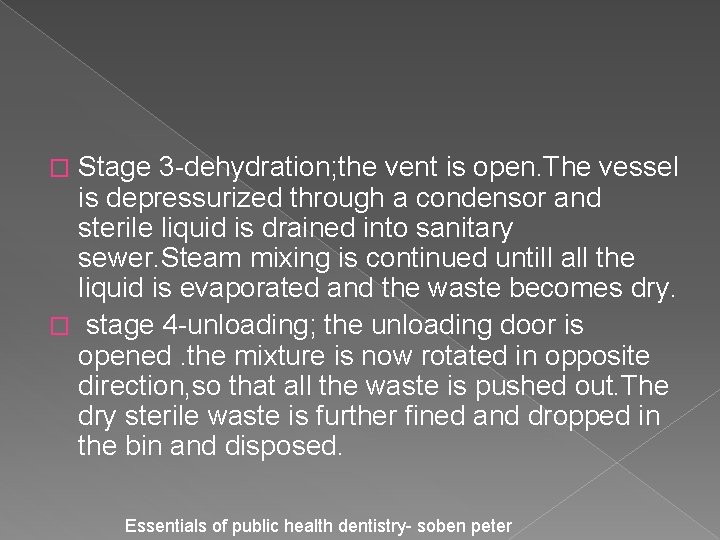 Stage 3 -dehydration; the vent is open. The vessel is depressurized through a condensor