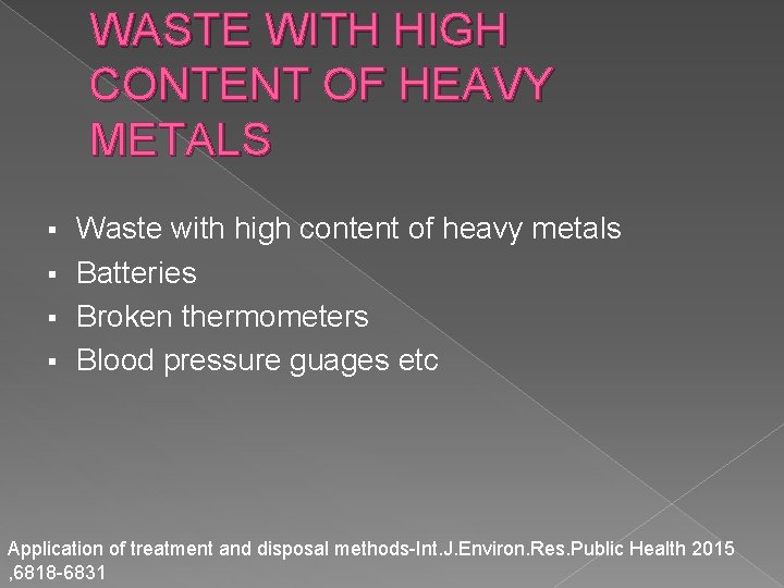 WASTE WITH HIGH CONTENT OF HEAVY METALS § § Waste with high content of