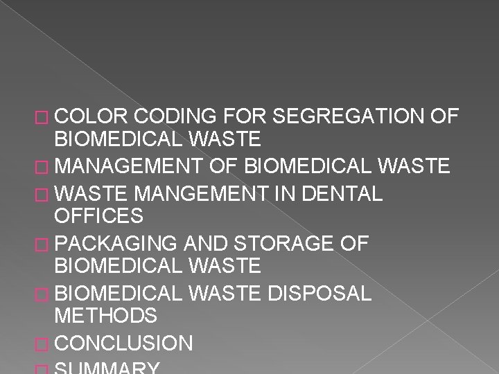 � COLOR CODING FOR SEGREGATION OF BIOMEDICAL WASTE � MANAGEMENT OF BIOMEDICAL WASTE �