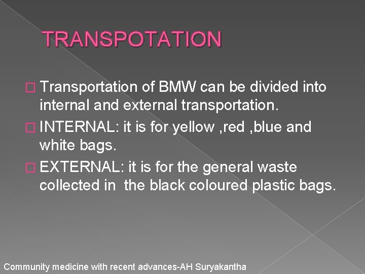 TRANSPOTATION � Transportation of BMW can be divided into internal and external transportation. �