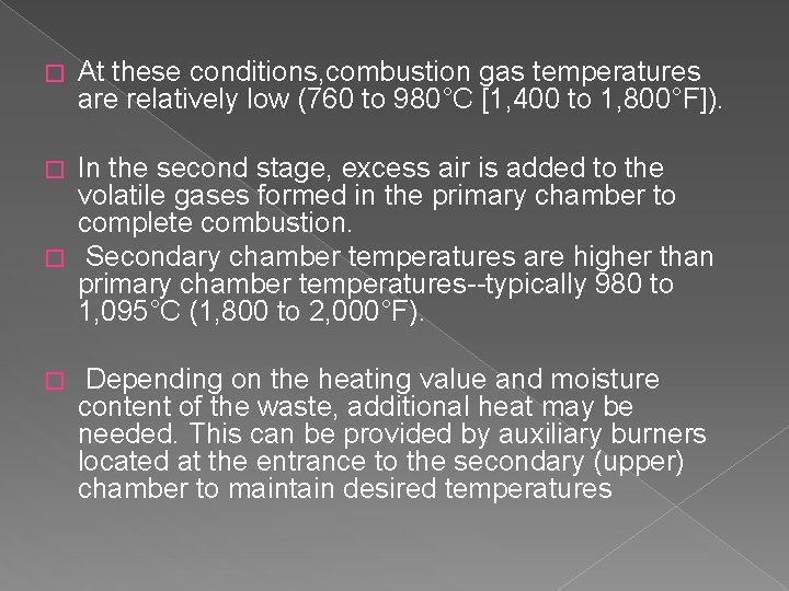 � At these conditions, combustion gas temperatures are relatively low (760 to 980°C [1,