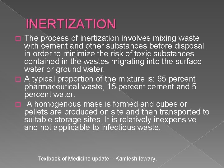 INERTIZATION The process of inertization involves mixing waste with cement and other substances before