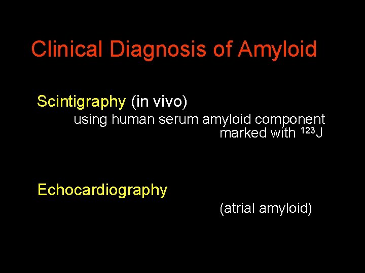 Clinical Diagnosis of Amyloid Scintigraphy (in vivo) using human serum amyloid component marked with