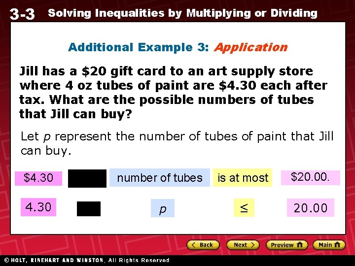 3 -3 Solving Inequalities by Multiplying or Dividing Additional Example 3: Application Jill has