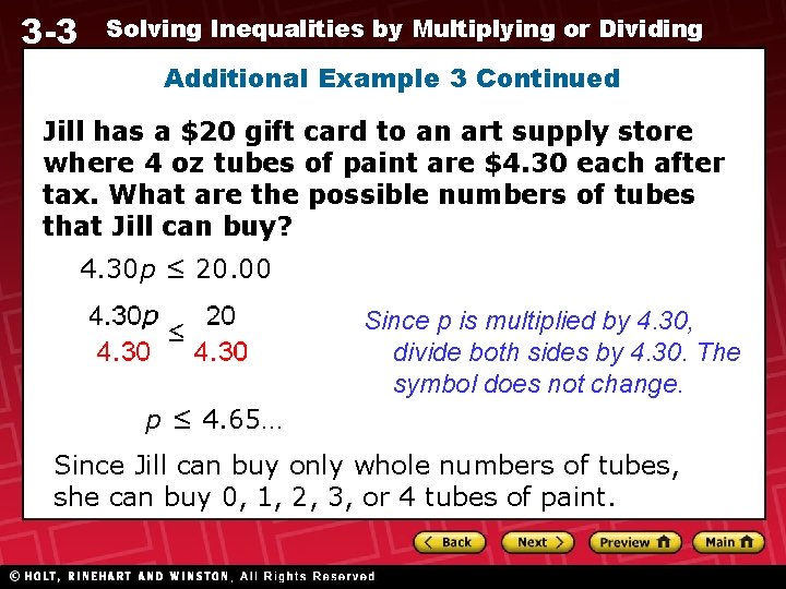 3 -3 Solving Inequalities by Multiplying or Dividing Additional Example 3 Continued Jill has