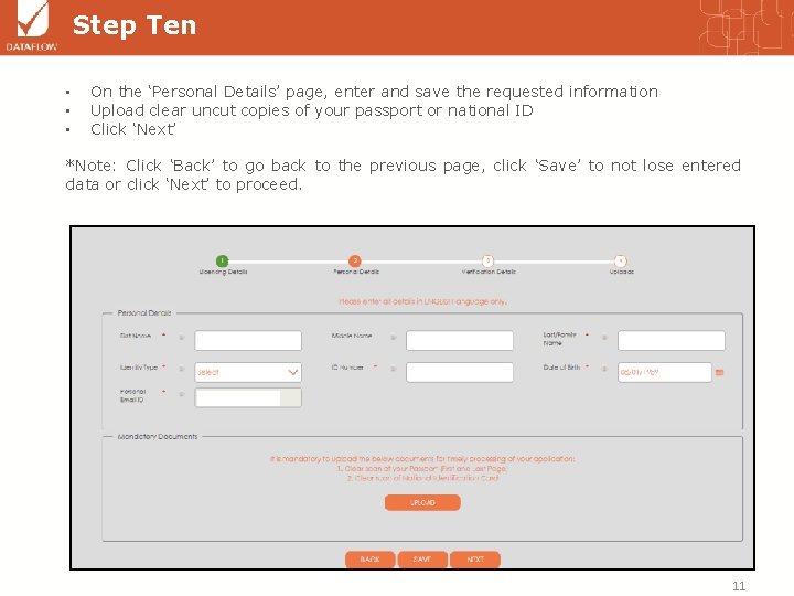 Step Ten • On the ‘Personal Details’ page, enter and save the requested information