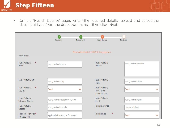 Step Fifteen • On the ‘Health License’ page, enter the required details, upload and