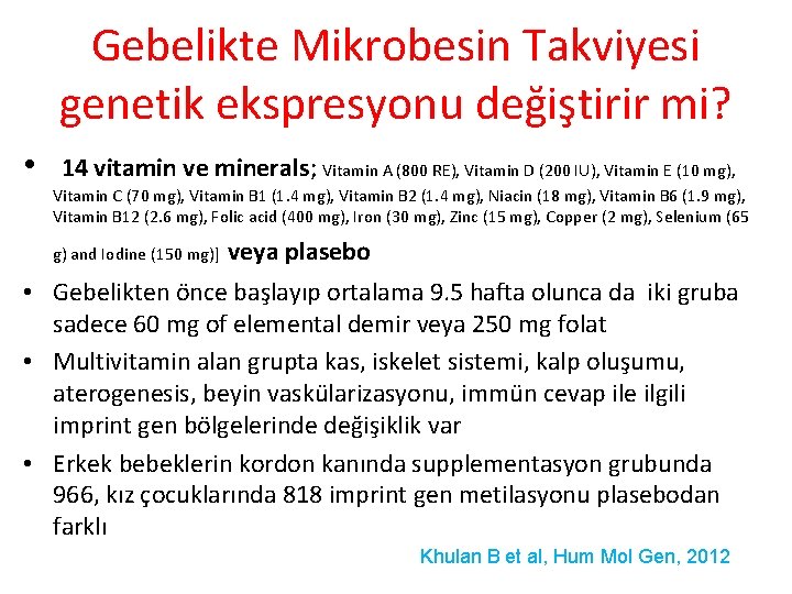 Gebelikte Mikrobesin Takviyesi genetik ekspresyonu değiştirir mi? • 14 vitamin ve minerals; Vitamin A