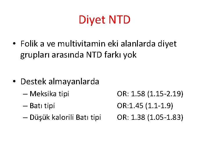 Diyet NTD • Folik a ve multivitamin eki alanlarda diyet grupları arasında NTD farkı