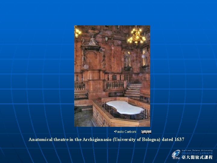  • Paolo Carboni Anatomical theatre in the Archiginnasio (University of Bologna) dated 1637