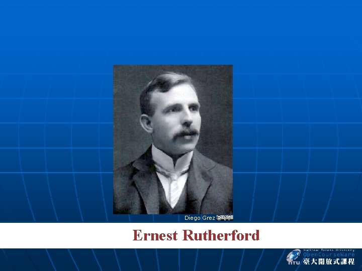 Diego Grez Ernest Rutherford 