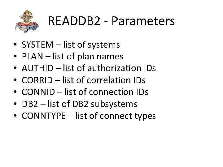 READDB 2 - Parameters • • SYSTEM – list of systems PLAN – list