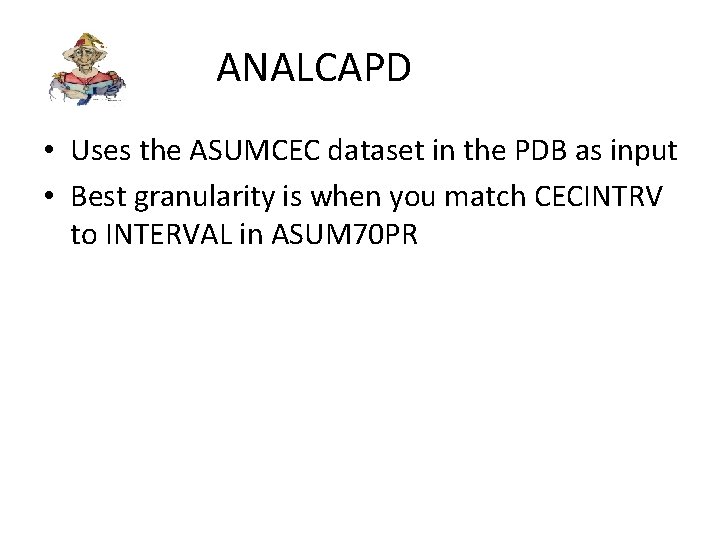 ANALCAPD • Uses the ASUMCEC dataset in the PDB as input • Best granularity
