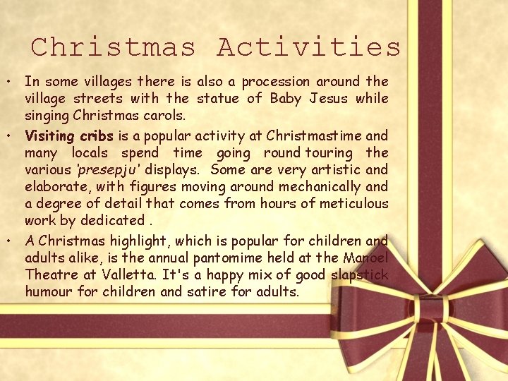 Christmas Activities • In some villages there is also a procession around the village