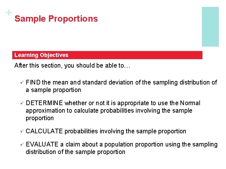 + Sample Proportions Learning Objectives After this section, you should be able to… ü + Sample Proportions Learning Objectives After this section, you should be able to… ü