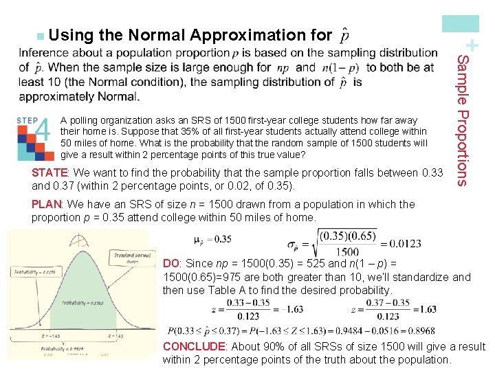 the Normal Approximation for STATE: We want to find the probability that the sample