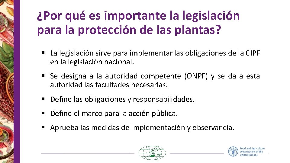 ¿Por qué es importante la legislación para la protección de las plantas? § La