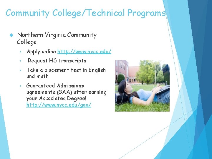 Community College/Technical Programs Northern Virginia Community College • • Apply online http: //www. nvcc.