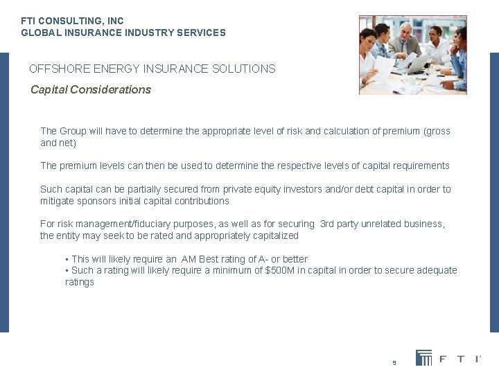 FTI CONSULTING, INC GLOBAL INSURANCE INDUSTRY SERVICES OFFSHORE ENERGY INSURANCE SOLUTIONS Capital Considerations The