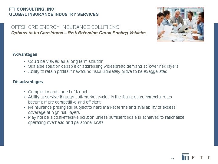 FTI CONSULTING, INC GLOBAL INSURANCE INDUSTRY SERVICES OFFSHORE ENERGY INSURANCE SOLUTIONS Options to be