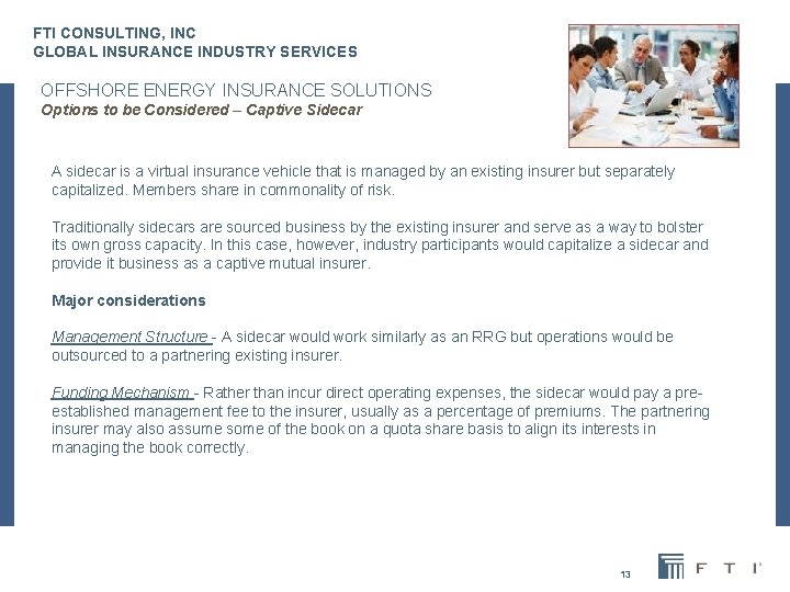 FTI CONSULTING, INC GLOBAL INSURANCE INDUSTRY SERVICES OFFSHORE ENERGY INSURANCE SOLUTIONS Options to be