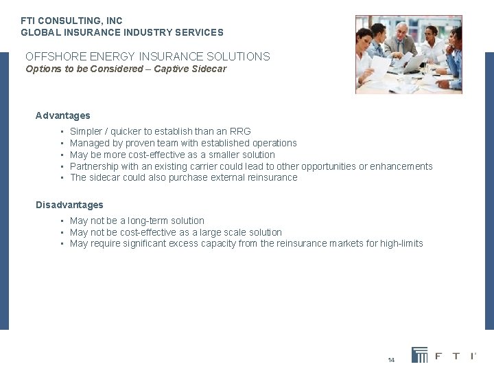 FTI CONSULTING, INC GLOBAL INSURANCE INDUSTRY SERVICES OFFSHORE ENERGY INSURANCE SOLUTIONS Options to be