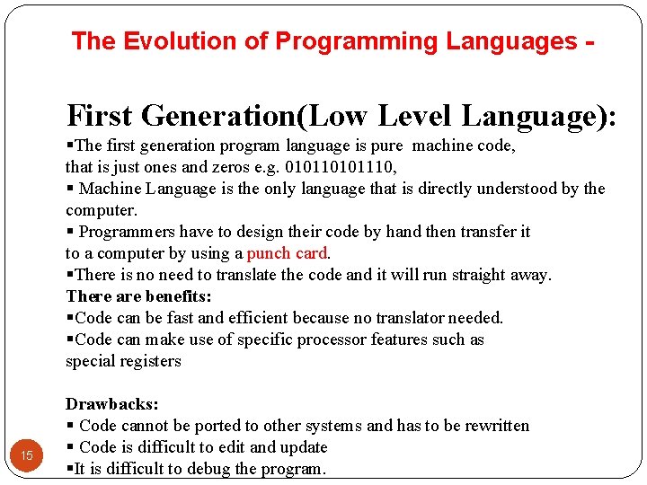 The Evolution of Programming Languages - First Generation(Low Level Language): §The first generation program