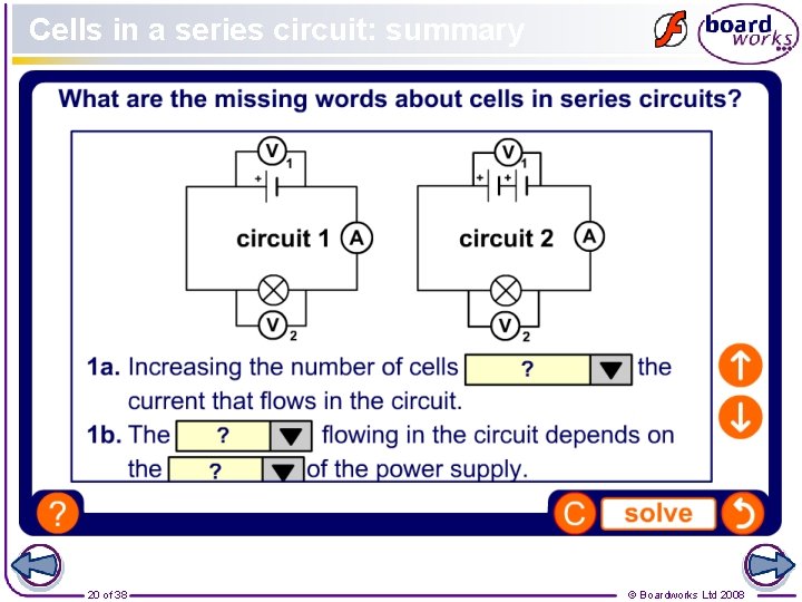 Cells in a series circuit: summary 20 of 38 © Boardworks Ltd 2008 