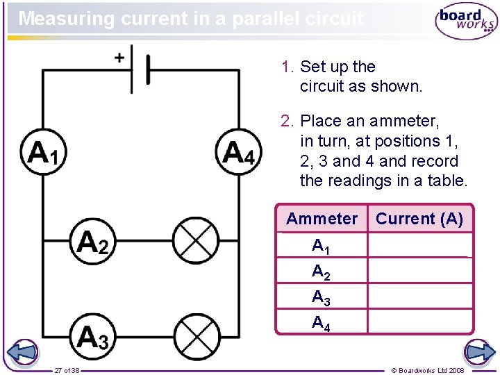 Measuring current in a parallel circuit 1. Set up the circuit as shown. 2.