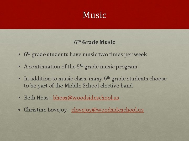 Music 6 th Grade Music • 6 th grade students have music two times