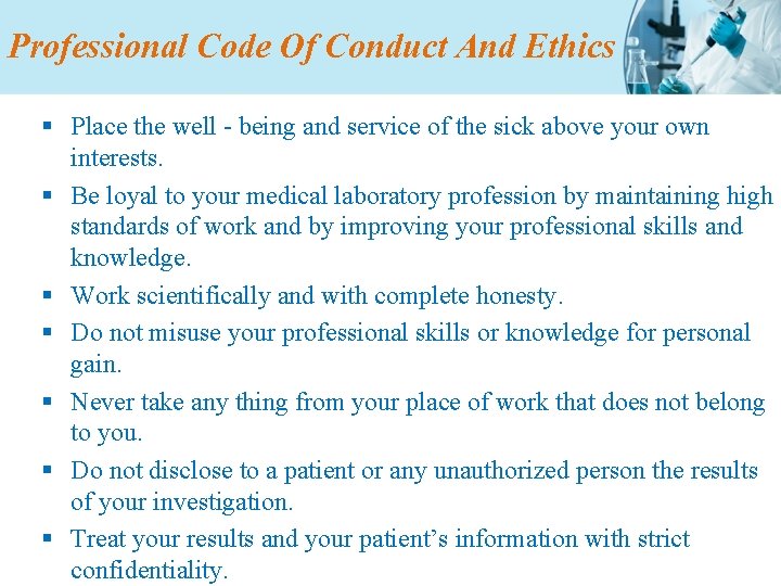 Professional Code Of Conduct And Ethics § Place the well - being and service