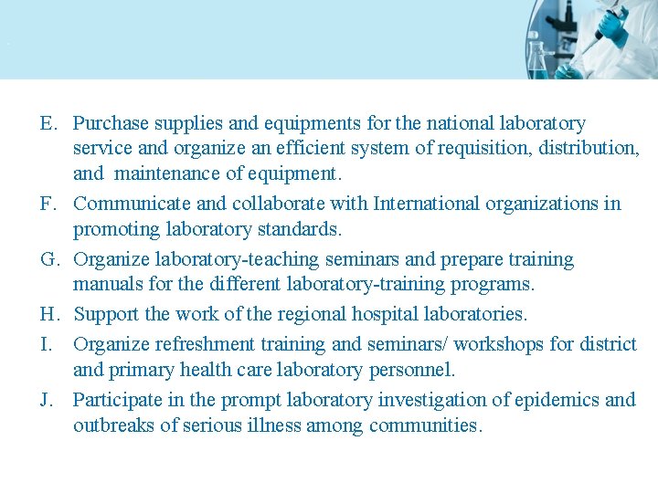 . E. Purchase supplies and equipments for the national laboratory service and organize an