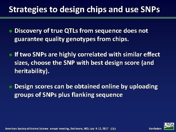 Strategies to design chips and use SNPs l Discovery of true QTLs from sequence
