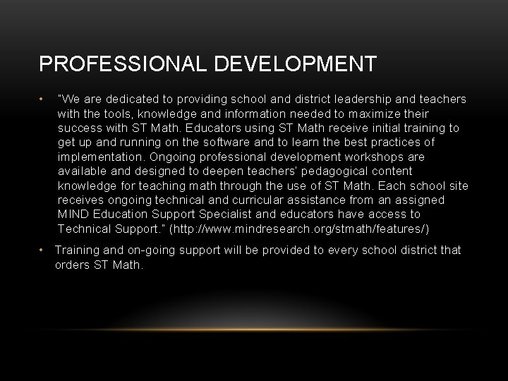 PROFESSIONAL DEVELOPMENT • “We are dedicated to providing school and district leadership and teachers