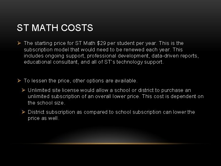 ST MATH COSTS Ø The starting price for ST Math $29 per student per