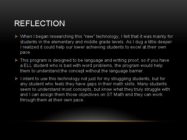REFLECTION Ø When I began researching this “new” technology, I felt that it was