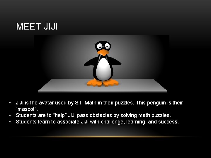 MEET JIJI • Ji. Ji is the avatar used by ST Math in their